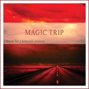 Magic Trip (Music for a Fantastic Journey)