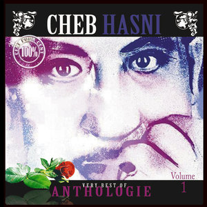 The Very Best of Cheb Hasni - Anthologie, Vol. 1