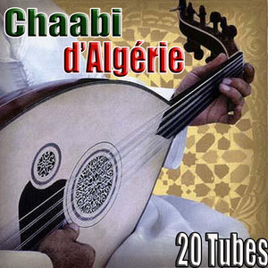 Chaabi d'Algérie, 20 Tubes