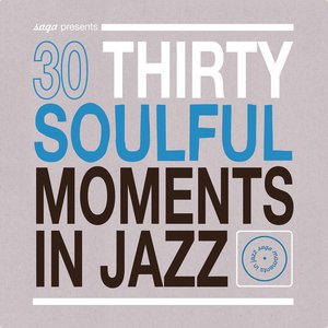 30 Soulful Moments in Jazz