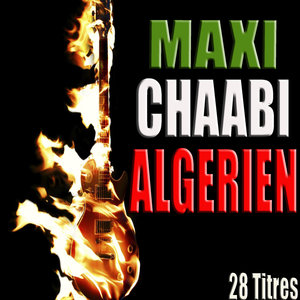 Maxi chaabi algérien, 28 titres