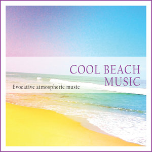 Cool Beach Music (Evocative Atmospheric Music)