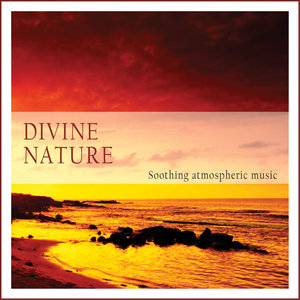 Divine Nature (Soothing Atmospheric Music)