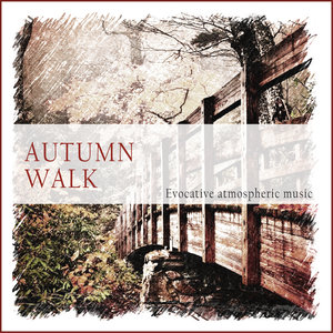 Autumn Walk (Evocative Atmospheric Music)