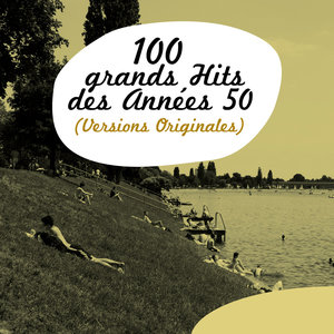 100 Grands Hits des années 50 (Versions Originales)
