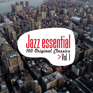 Jazz Essential - 100 Original Classics, Vol.1