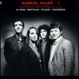 Fauré: 2 (Quatuors avec piano, Op. 15 &amp; 45)