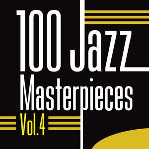 100 Jazz Masterpieces, Vol. 4