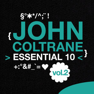 John Coltrane: Essential 10, Vol. 2