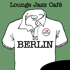 Lounge Jazz Café - Berlin