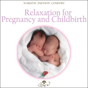 Relaxation for Pregnancy and Childbirth (Warmth - Emotion - Comfort)