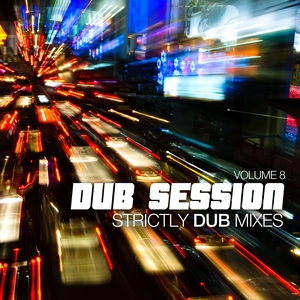 Dub Session, Vol. 8 - Strictly Dub Versions