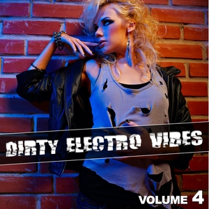 Dirty Electro Vibes, Vol. 4