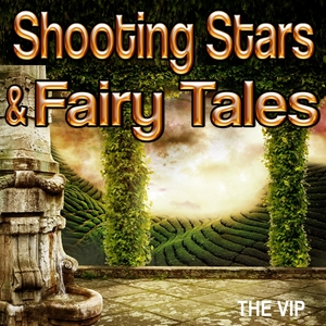Shooting Stars &amp; Fairy Tales