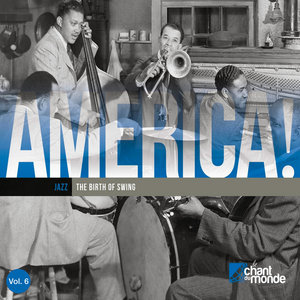 America, Vol 6: Early Jazz: The Birth of Swing