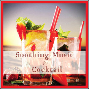 Soothing Music for Cocktail