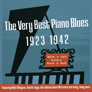 The Very Best of Piano Blues (1923 - 1942)