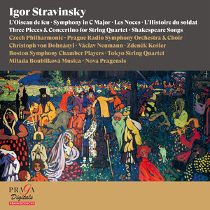 Igor Stravinsky: The Firebird, Symphony in C Major, The Wedding, L'Histoire du soldat, Three Pieces &amp; Concertino for String Quartet, Shakespeare Songs