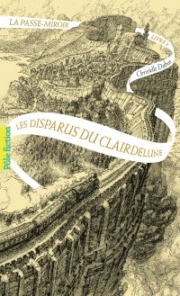 La Passe-miroir (Livre 2) - Les Disparus du Clairdelune