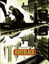 Bootblack - tome 1 - Bootblack