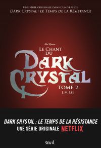 Le Chant du Dark Crystal - tome 2