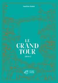 Le Grand Tour - Livre 2