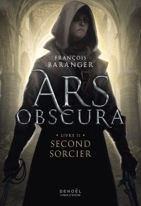 Ars Obscura (Tome 2) - Second sorcier
