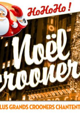 Noël crooners - Les plus grands crooners chantent Noël