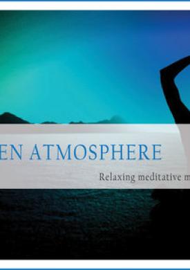 Zen Atmosphere (Relaxing Meditative Music)