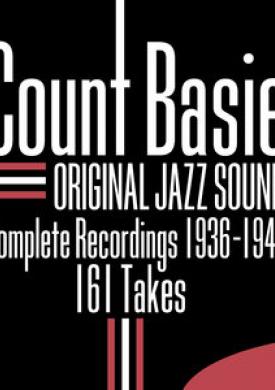 Original Jazz Sound: The Complete Recordings 1936 -1941 - 161 Takes