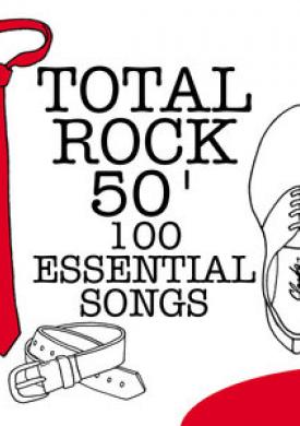 Total Rock 50' - 100 Essential Songs