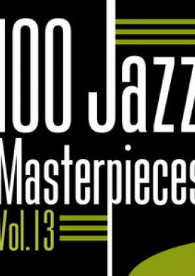 100 Jazz Masterpieces, Vol. 13
