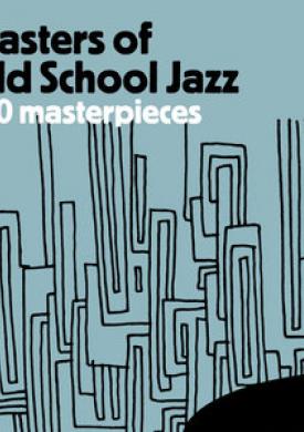 Masters of Old School Jazz - 100 Masterpieces