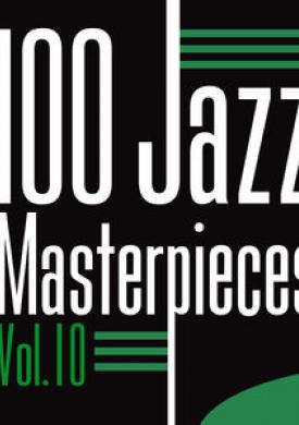 100 Jazz Masterpieces Vol.10