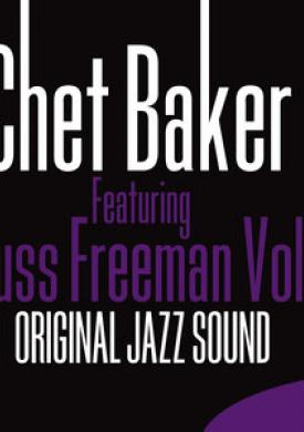 Original Jazz Sound: Chet Baker Featuring Russ Freeman, Vol. 1 