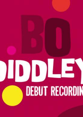 Bo Diddley: Debut Recordings
