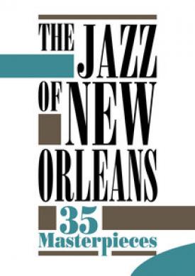 The Jazz of New Orleans - 35 Masterpieces