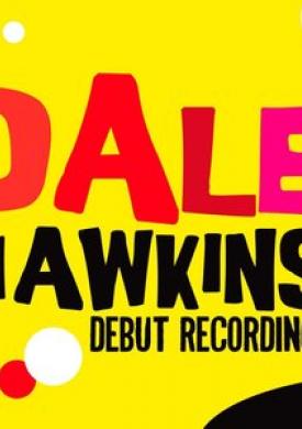 Dale Hawkins: Debut Recordings