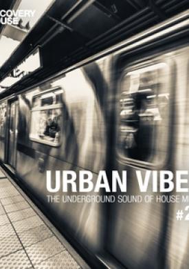 Urban Vibes - The Underground Sound Of House Music, Vol. 26