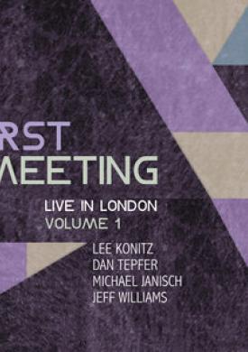 First Meeting: Live in London, Vol. 1