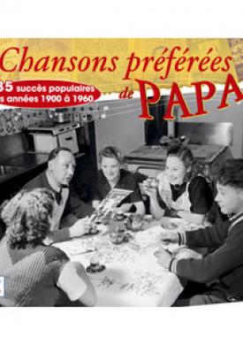 Les chansons préférées de papa, 135 succès populaires des années 1900 à 1960
