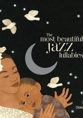 The Most Beautiful Jazz Lullabies