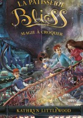 Bliss - tome 3 : Magie à croquer