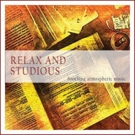 Relax and Studious (Soothing Atmospheric Music)