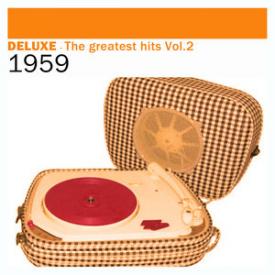 Deluxe: The Greatest Hits, Vol. 2 – 1959