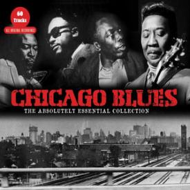 Chicago Blues - the Absolutely Essential Collection
