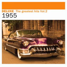 Deluxe: The Greatest Hits, Vol. 2 – 1955