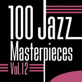 100 Jazz Masterpieces, Vol. 12