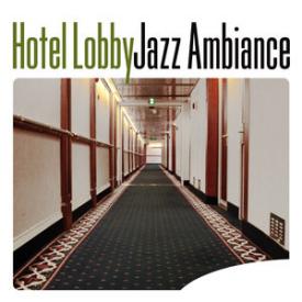 Hotel Lobby Jazz Ambiance