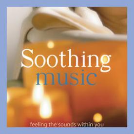 Soothing Music (Feeling the Sounds Within You)